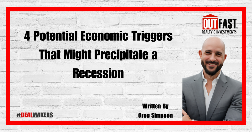 4 Potential Economic Triggers That Might Precipitate a Recession