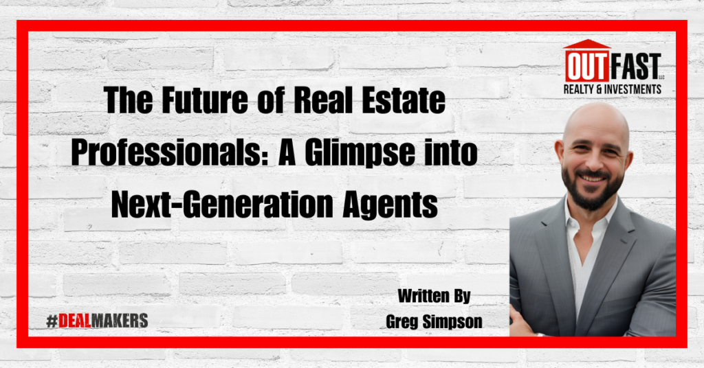 The Future of Real Estate Professionals: A Glimpse into Next-Generation Agents