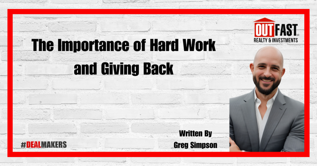 The Importance of Hard Work and Giving Back