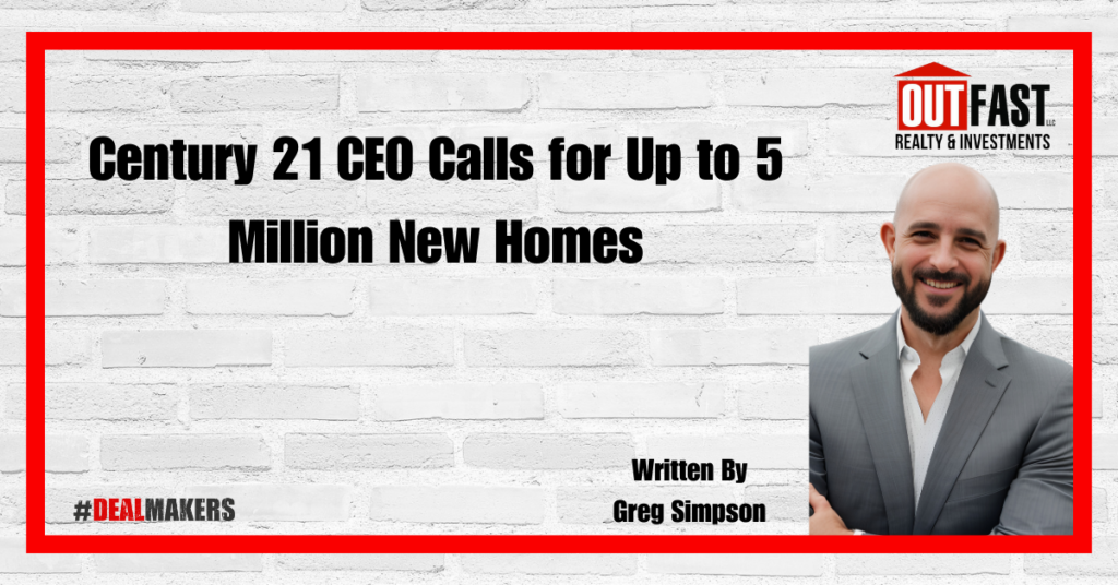 Century 21 CEO Calls for Up to 5 Million New Homes