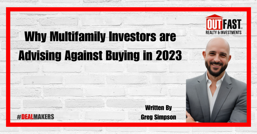 Why Multifamily Investors are Advising Against Buying in 2023