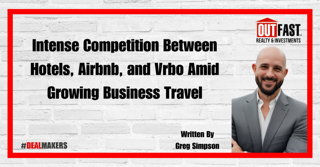 Intense Competition Between Hotels, Airbnb, and Vrbo Amid Growing Business Travel