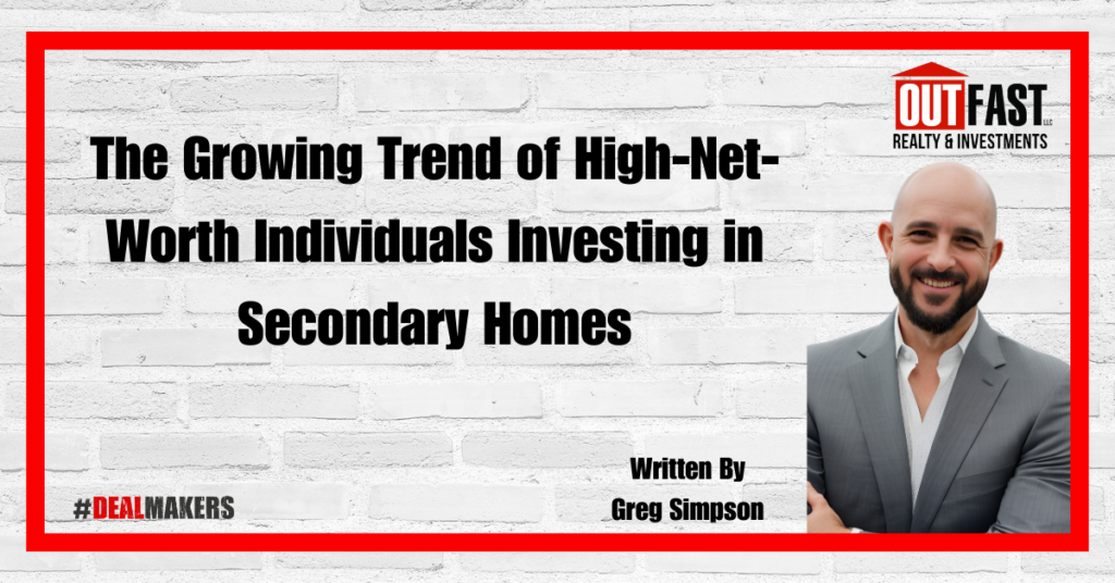 The Growing Trend of High-Net-Worth Individuals Investing in Secondary Homes