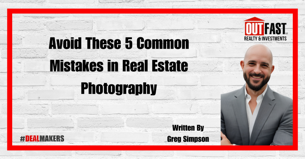 Avoid These 5 Common Mistakes in Real Estate Photography