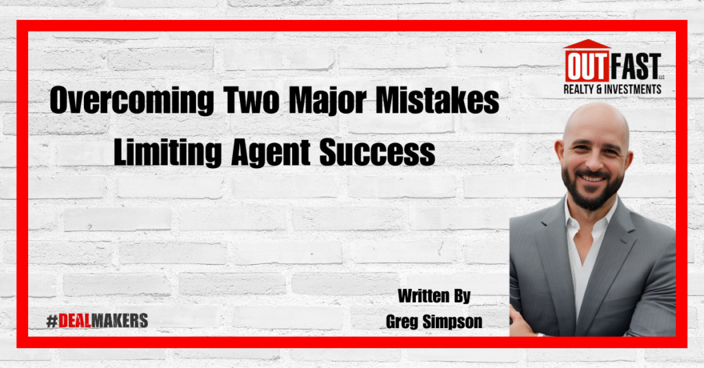 Overcoming Two Major Mistakes Limiting Agent Success