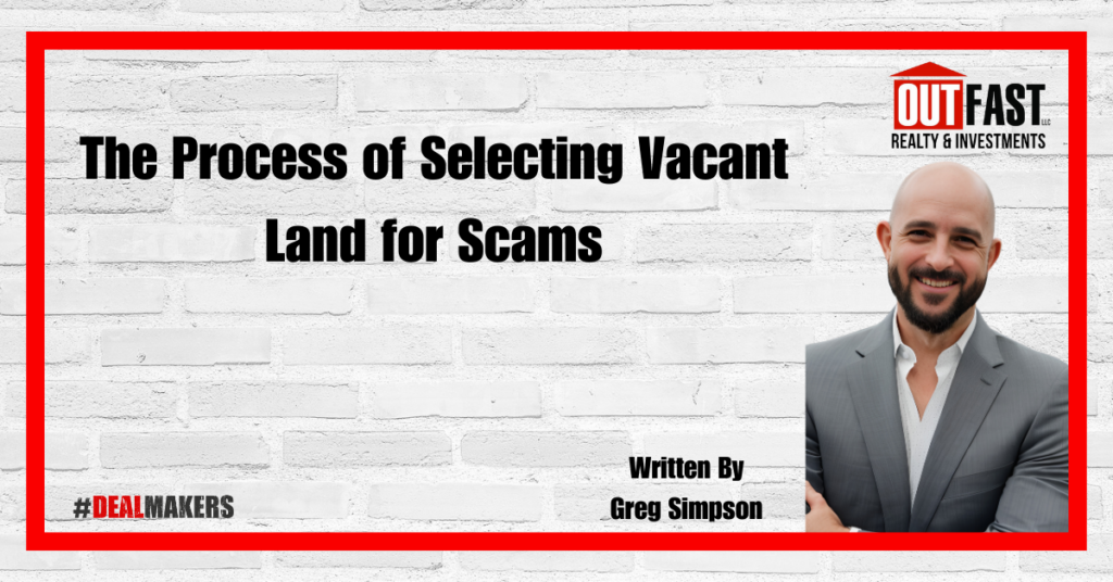 The Process of Selecting Vacant Land for Scams