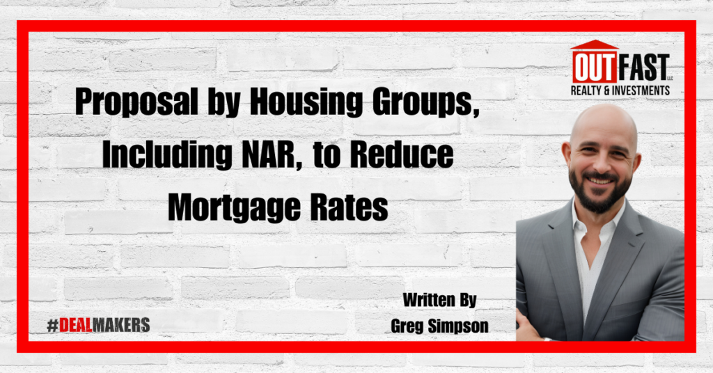 Proposal by Housing Groups, Including NAR, to Reduce Mortgage Rates