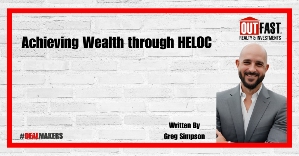 Achieving Wealth through HELOC