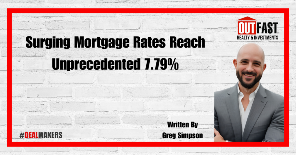 Surging Mortgage Rates Reach Unprecedented 7.79%