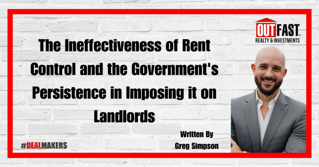 The Ineffectiveness of Rent Control and the Government's Persistence in Imposing it on Landlords