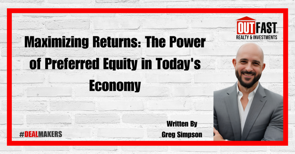 Maximizing Returns: The Power of Preferred Equity in Today's Economy