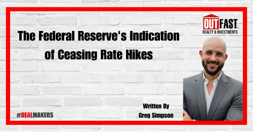 The Federal Reserve's Indication of Ceasing Rate Hikes