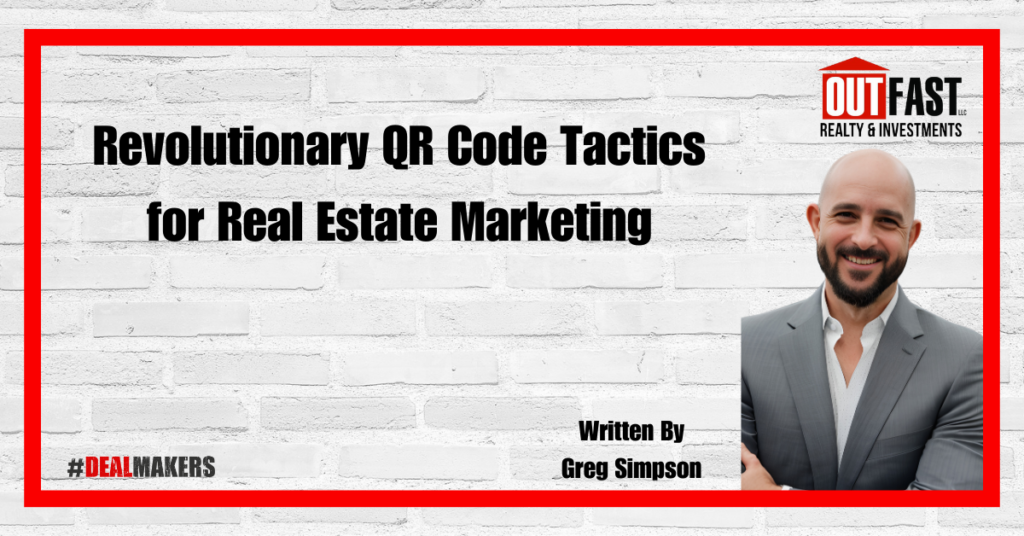Revolutionary QR Code Tactics for Real Estate Marketing