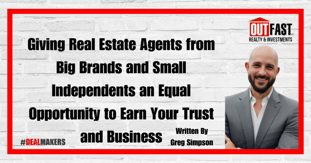 Giving Real Estate Agents from Big Brands and Small Independents an Equal Opportunity to Earn Your Trust and Business