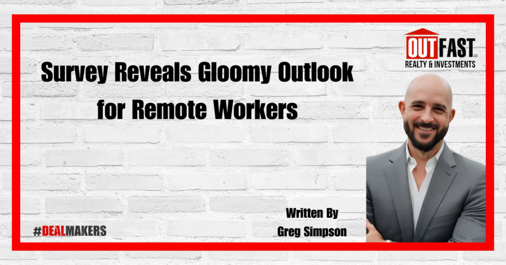 Survey Reveals Gloomy Outlook for Remote Workers