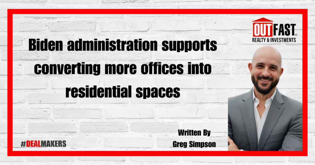 Biden administration supports converting more offices into residential spaces