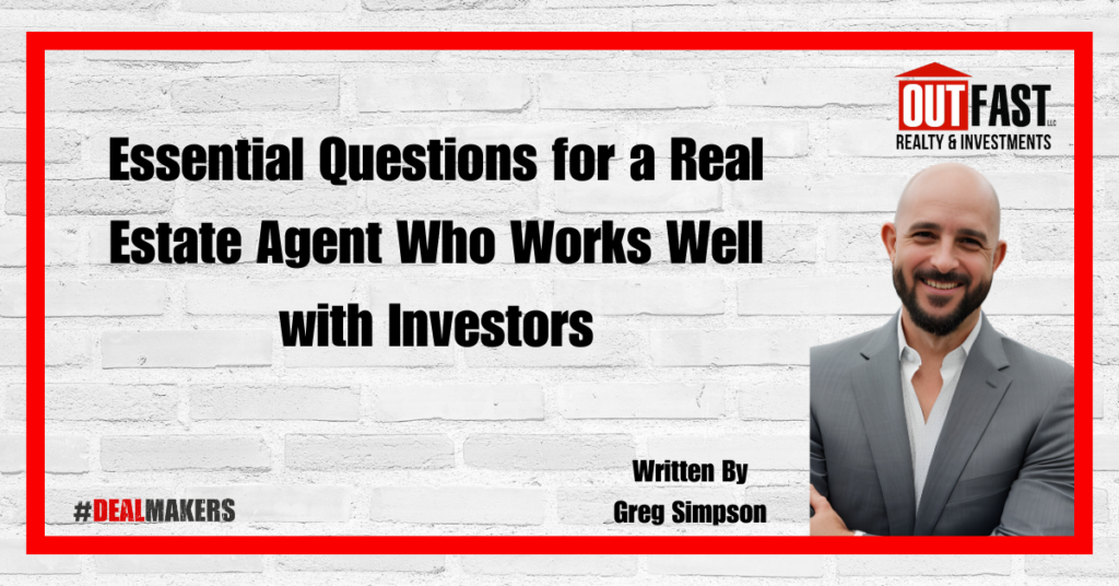 Essential Questions for a Real Estate Agent Who Works Well with Investors