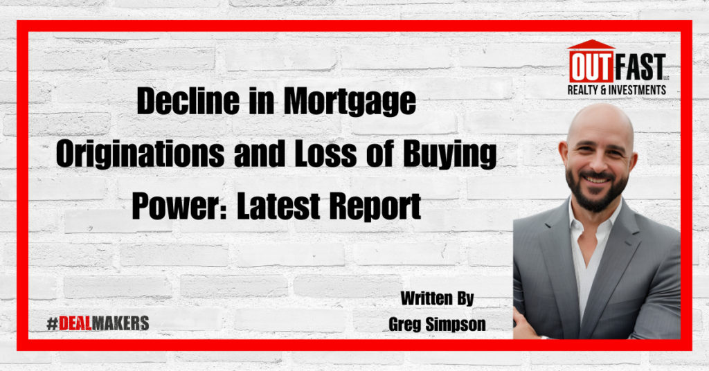 Decline in Mortgage Originations and Loss of Buying Power: Latest Report