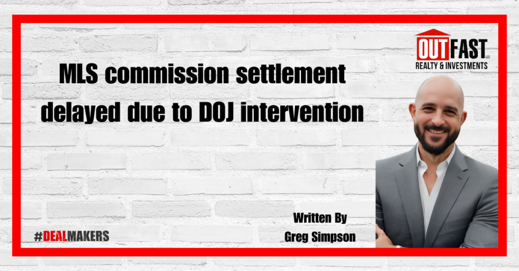 MLS commission settlement delayed due to DOJ intervention