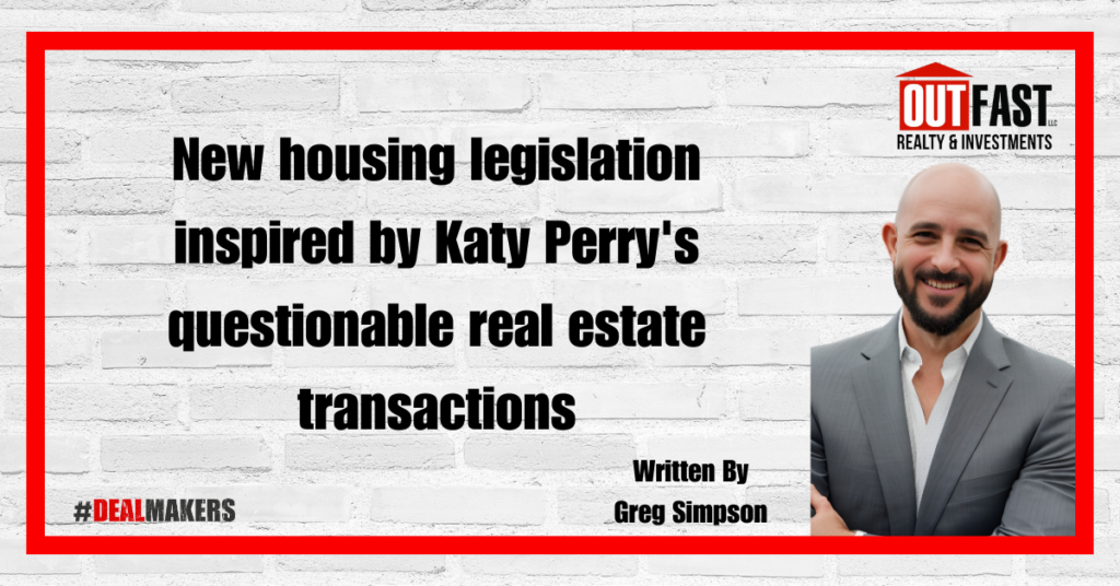 New housing legislation inspired by Katy Perry's questionable real estate transactions