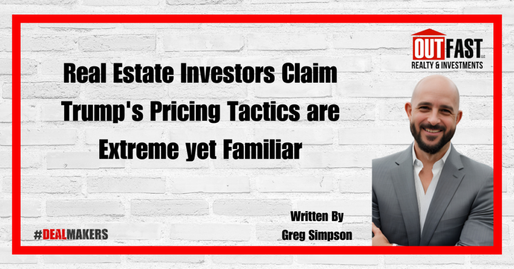 Real Estate Investors Claim Trump's Pricing Tactics are Extreme yet Familiar