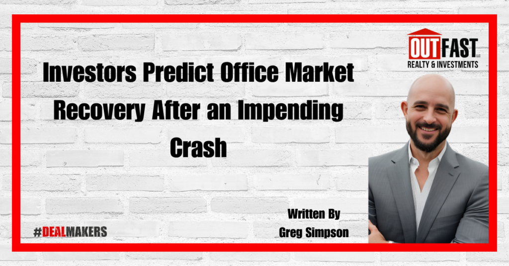 Investors Predict Office Market Recovery After an Impending Crash