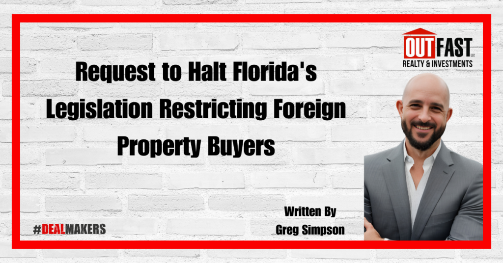 Request to Halt Florida's Legislation Restricting Foreign Property Buyers