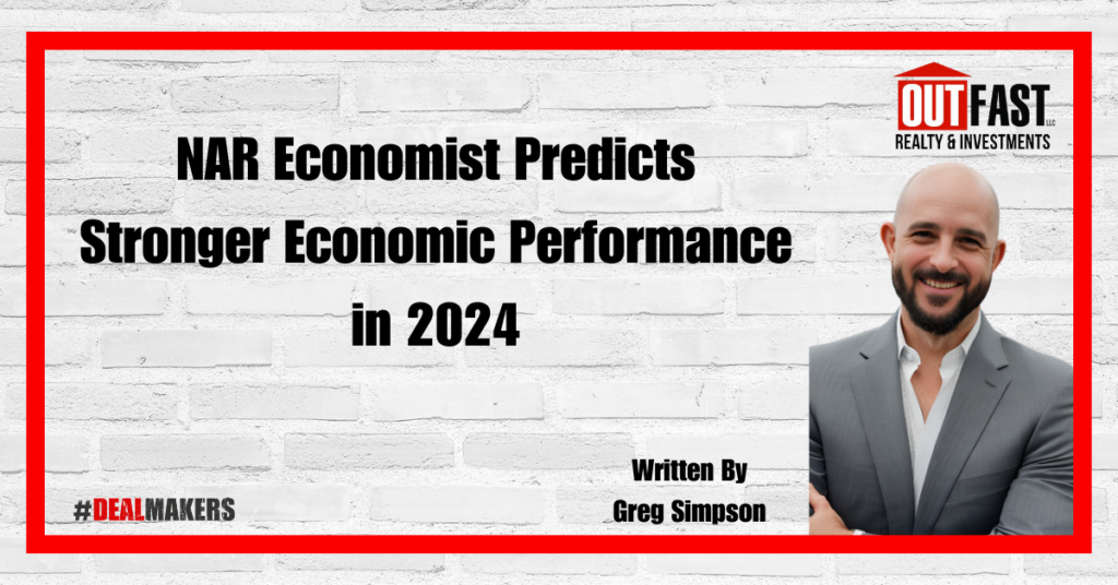 NAR Economist Predicts Stronger Economic Performance in 2024