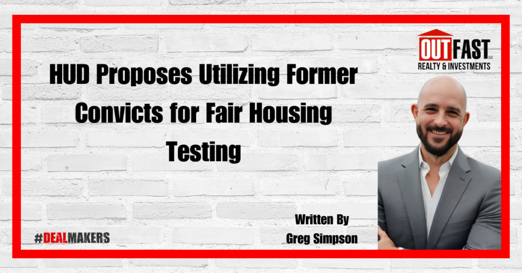 HUD Proposes Utilizing Former Convicts for Fair Housing Testing