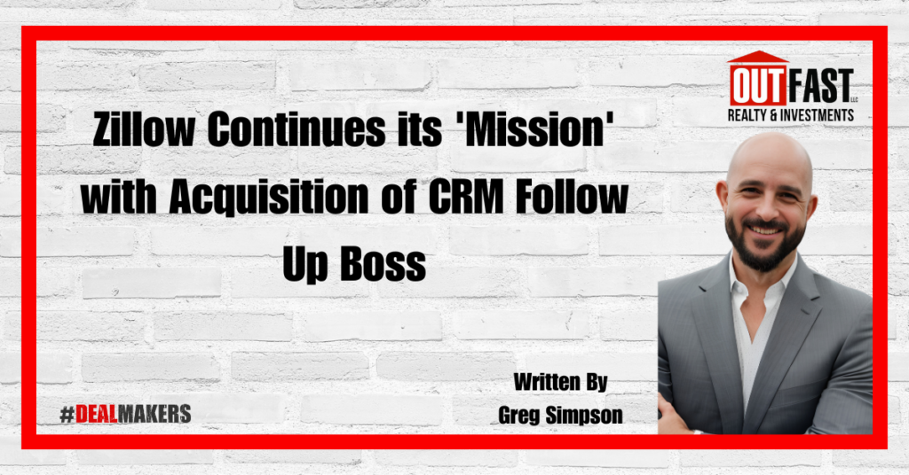 Zillow Continues its 'Mission' with Acquisition of CRM Follow Up Boss